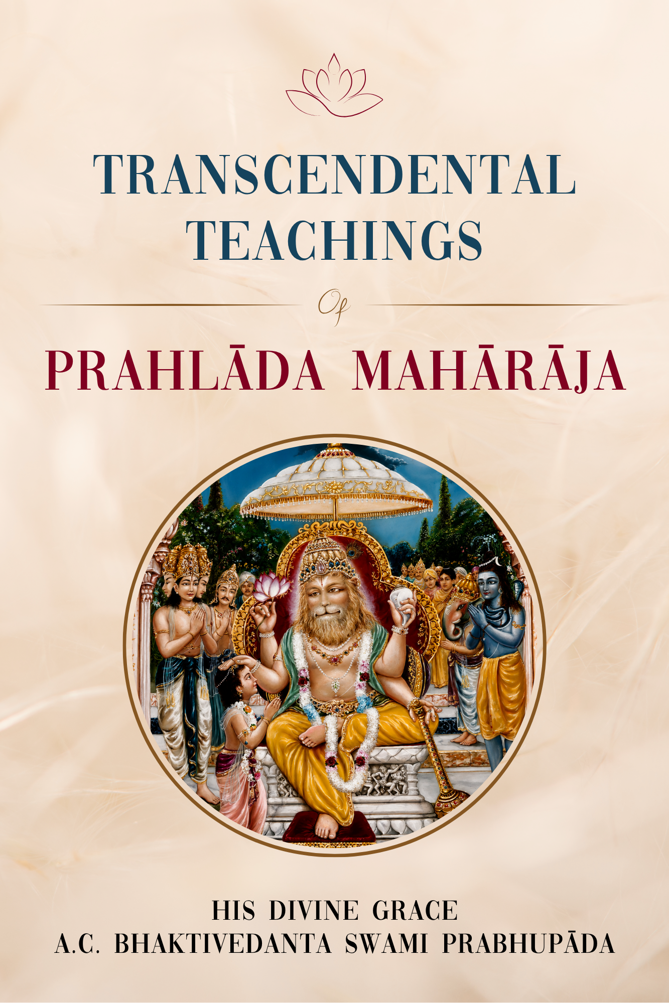 Transcendental Teachings of Prahlāda Mahārāja